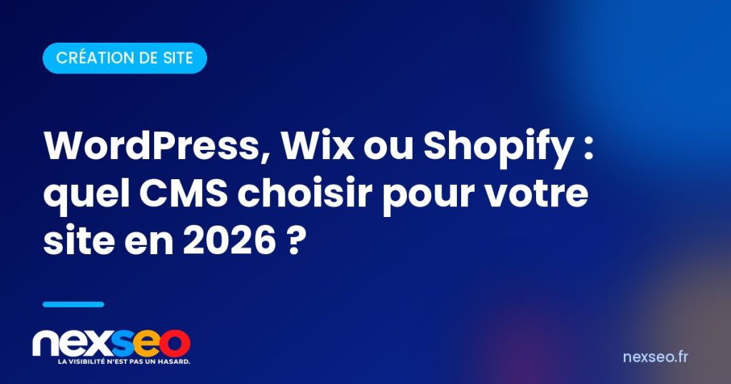 WordPress, Wix ou Shopify : quel CMS choisir pour votre site en 2026 ?
